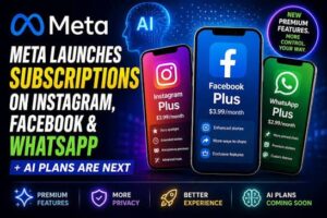 Meta का बड़ा ऐलान: Facebook Plus, Instagram Plus और WhatsApp Plus सब्सक्रिप्शन प्लान लॉन्च, जानिए कीमत और फीचर्स